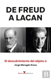 De Freud A Lacan – El Descubrimiento Del Objeto A