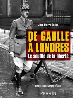 Bertrand.pt - De Gaulle À Londres ; Le Souffle De La Liberté