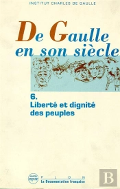 De Gaulle En Son Siècle - Tome 6
