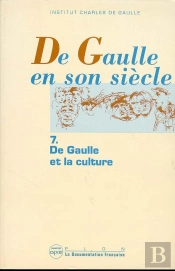 De Gaulle En Son Siècle - Tome 7