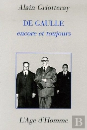 De Gaulle Encore Et Toujours