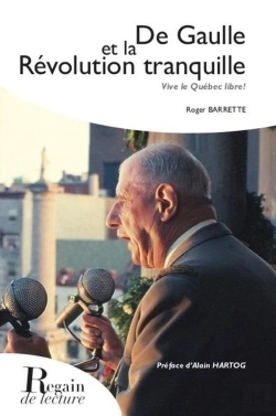 Bertrand.pt - De Gaulle Et La Revolution Tranquille, Vive Le Quebec Libre !