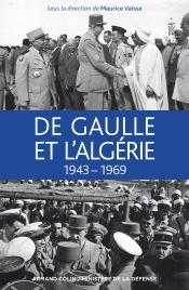 De Gaulle Et L'Algérie, 1943-1969