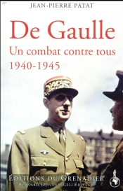 De Gaulle, Haine Et Passions ; 1940-1945