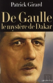 De Gaulle ; Le Mystère De Dakar