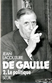 De Gaulle - Le Politique (1944-1959)
