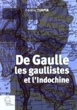 Bertrand.pt - De Gaulle, Les Gaullistes Et L'Indochine, 1940-1956