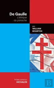 De Gaulle : L'Éthique Du Panache