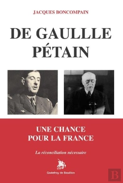 Bertrand.pt - De Gaulle Pétain : Une Chance Pour La France, La Réconciliation Nécessaire