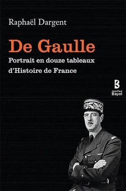 Bertrand.pt - De Gaulle ; Portrait En Douze Tableaux D'Histoire De France