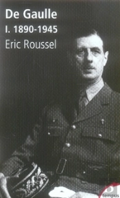 De Gaulle T.1 ; 1890-1945