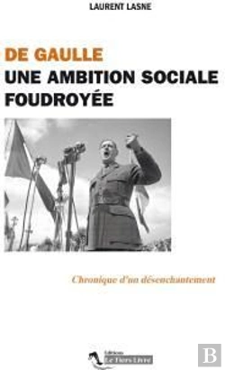 Bertrand.pt - De Gaulle. Une Ambition Sociale Foudroyee