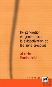 De Génération En Génération : La Subjectivation Et Les Liens Précoces