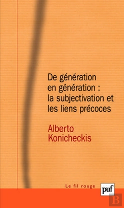 Bertrand.pt - De Génération En Génération : La Subjectivation Et Les Liens Précoces