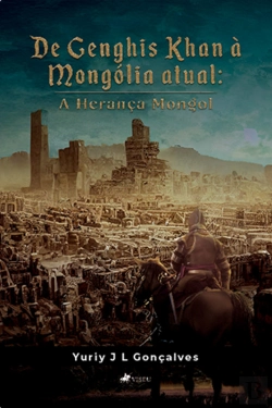 Bertrand.pt - De Genghis Khan À MongóLia Atual
