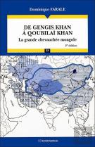 De Gengis Khan À Qoubilaï Khan : La Grande Chevauchée Mongole