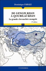 De Gengis Khan À Qoubilaï Khan : La Grande Chevauchée Mongole