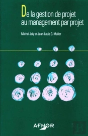 De Gestion De Projet Au Managt Par Projet