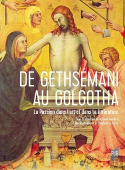 Bertrand.pt - De Gethsemani Au Golgotha : La Passion Dans L'Art Et Dans La Littérature
