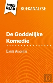 De Goddelijke Komedie Van Dante Alighieri (Boekanalyse) : Volledige Analyse En Gedetailleerde Samenvatting Van Het Werk
