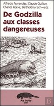 De Godzilla Aux Classes Dangereuses
