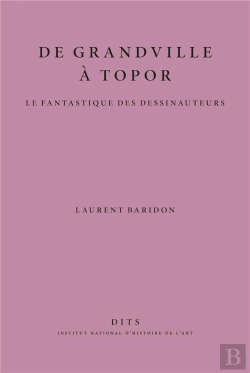 Bertrand.pt - De Grandville À Topor : Le Fantastique Des Dessinauteurs