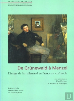 Bertrand.pt - De Grunewald A Menzel. L'Image De L'Art Allemand En France Au Xix Siecle