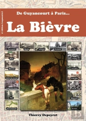 De Guyancourt À Paris... La Bièvre (3e Édition)