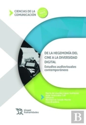 De Hegemonia Del Cine A Diversidad Digital Estudios Audiovis