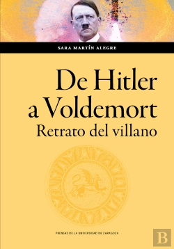 Bertrand.pt - De Hitler A Voldemort, Retrato Del Villano