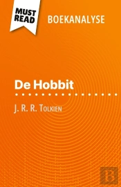 De Hobbit Van J. R. R. Tolkien (Boekanalyse) : Volledige Analyse En Gedetailleerde Samenvatting Van Het Werk