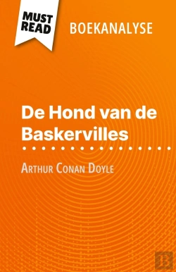 Bertrand.pt - De Hond Van De Baskervilles Van Arthur Conan Doyle (Boekanalyse) : Volledige Analyse En Gedetailleerde Samenvatting Van Het Werk