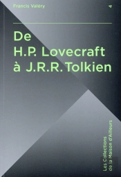 De H.P. Lovecraft À J.R.R. Tolkien ; Lovecraft, Tolkien, Créateurs D'Univers
