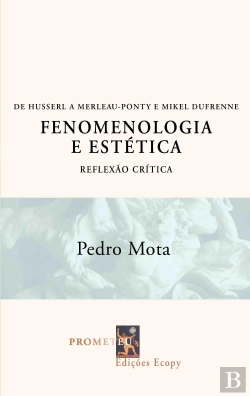 Bertrand.pt - De Husserl a Merleau-Ponty e Mikel Dufrenne: