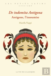 De Indomita Antigona / Antigone, L'Insoumise