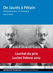 De Jaures A Petain. Itineraires De L.-O. Frossard