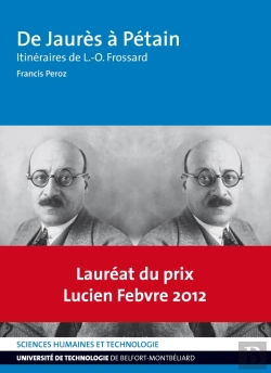 Bertrand.pt - De Jaures A Petain. Itineraires De L.-O. Frossard