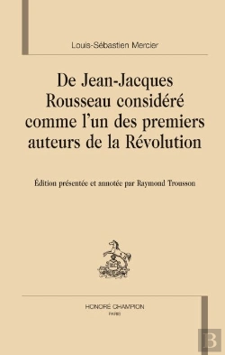 Bertrand.pt - De Jean-Jacques Rousseau Considéré Comme L'Un Des Premiers Auteurs De La Révolution