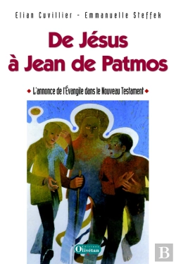 Bertrand.pt - De Jésus À Jean De Patmos ; L'Annonce De L'Evangile Dans Le Nt