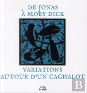 De Jonas A Moby Dick ; Variations Autour D'Un Cachalot