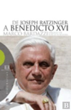 Bertrand.pt - De Joseph Ratzinger A Benedicto Xvi