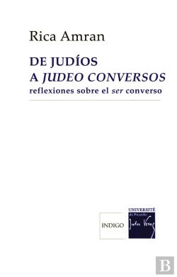 Bertrand.pt - De Judios A Judeo Conversos ; Relexiones Sobre El Ser Converso