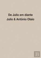 De Julio em Diante - Julio & António Olaio