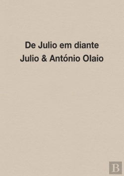 Bertrand.pt - De Julio em Diante - Julio & António Olaio