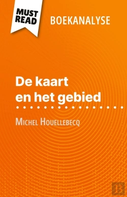 Bertrand.pt - De Kaart En Het Gebied Van Michel Houellebecq (Boekanalyse) : Volledige Analyse En Gedetailleerde Samenvatting Van Het Werk