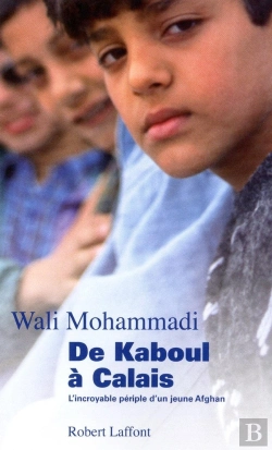 Bertrand.pt - De Kaboul À Calais L'Incroyable Périple D'Un Jeune Afghan