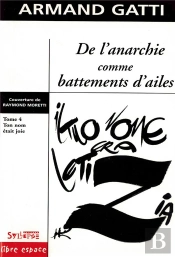 De L Anarchie Comme Battements D Ailes T4 - Ton Nom Etait Joie