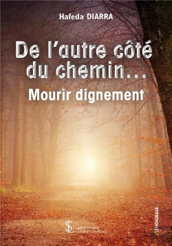 Bertrand.pt - De L Autre Cote Du Chemin Mourir Dignement