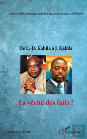 De L.-D. Kabila À J. Kabila ; La Vérité Des Faits !