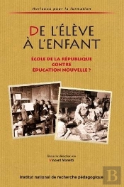 De L' Élève À L'Enfant : École De La République Contre Éducation Nouvelle ?